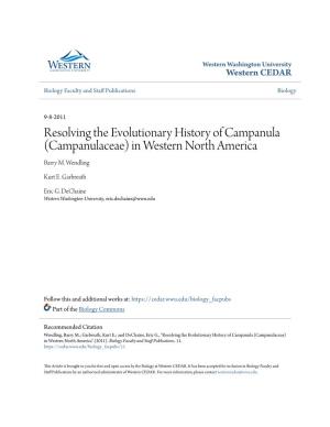 Resolving the Evolutionary History of Campanula (Campanulaceae) in Western North America Barry M