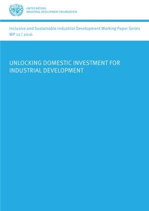Unlocking Domestic Investment for Industrial Development