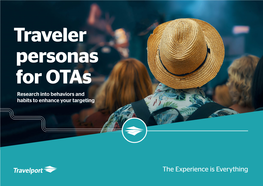 Traveler Personas for Otas Research Into Behaviors and Habits to Enhance Your Targeting