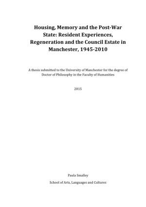 Housing, Memory and the Post-War State: Resident Experiences, Regeneration and the Council Estate in Manchester, 1945-2010