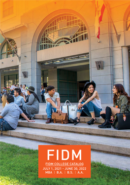 Fidm College Catalog July 1, 2021 - June 30, 2022 Mba | B.A