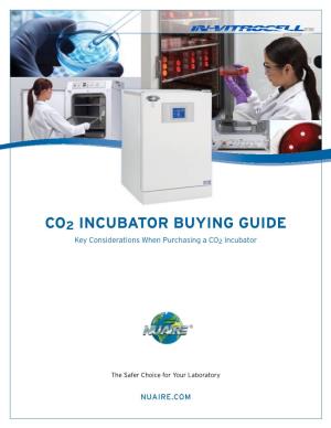 CO2 INCUBATOR BUYING GUIDE Key Considerations When Purchasing a CO2 Incubator