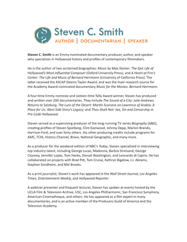 Steven C. Smith Is an Emmy-Nominated Documentary Producer, Author, and Speaker Who Specializes in Hollywood History and Proﬁles of Contemporary ﬁlmmakers