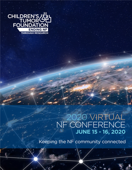 2020 VIRTUAL NF CONFERENCE JUNE 15 - 16, 2020 Keeping the NF Community Connected