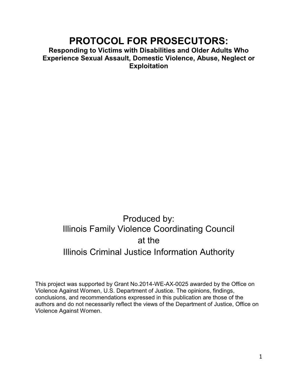 PROTOCOL for PROSECUTORS: Responding to Victims with Disabilities and Older Adults Who Experience Sexual Assault, Domestic Violence, Abuse, Neglect Or Exploitation