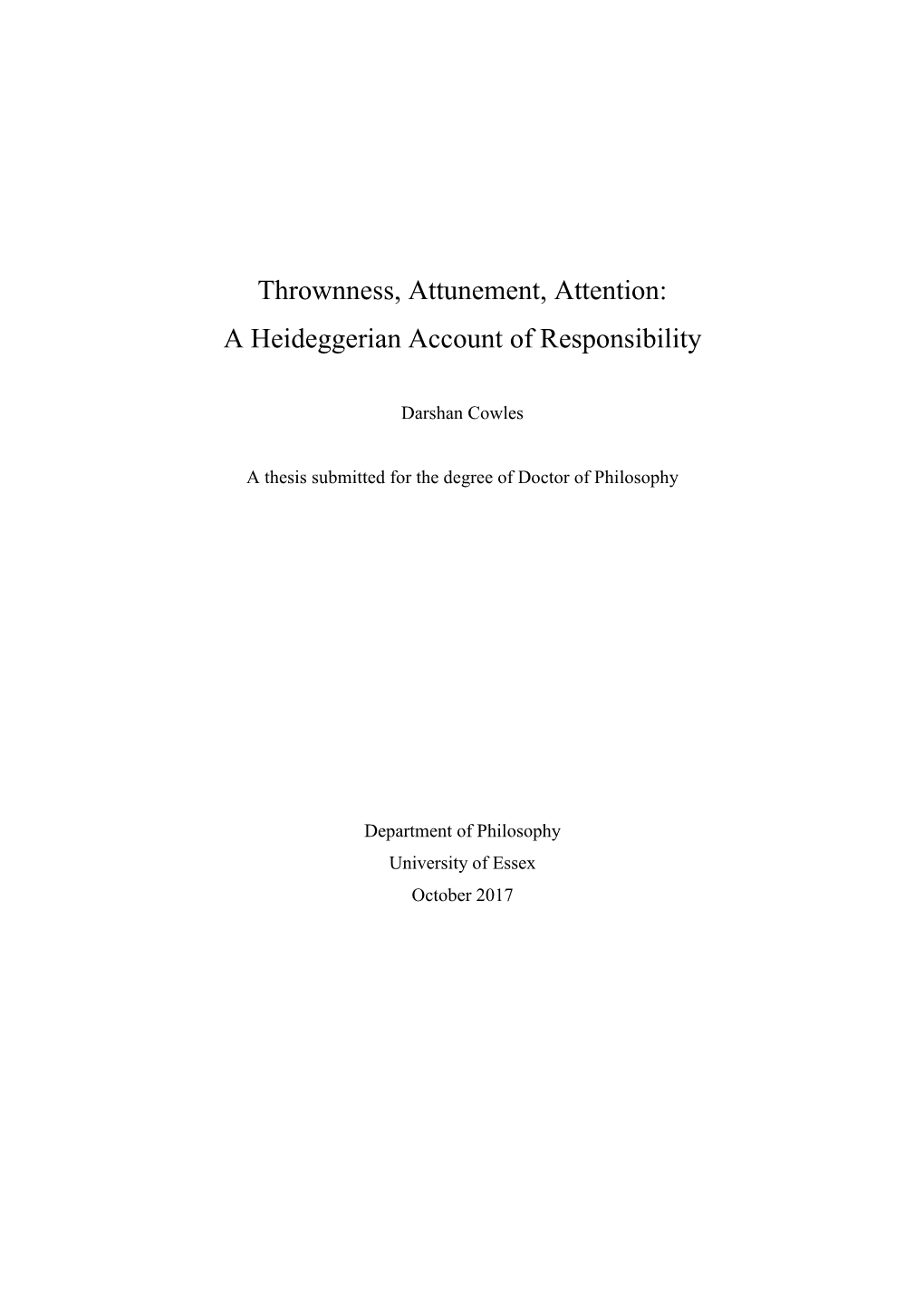 Thrownness, Attunement, Attention: a Heideggerian Account Of