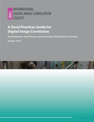 A Good Practices Guide for Digital Image Correlation