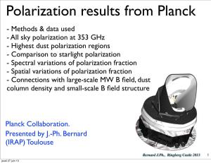 Presented by J.-Ph. Bernard (IRAP) Toulouse Planck Collaboration