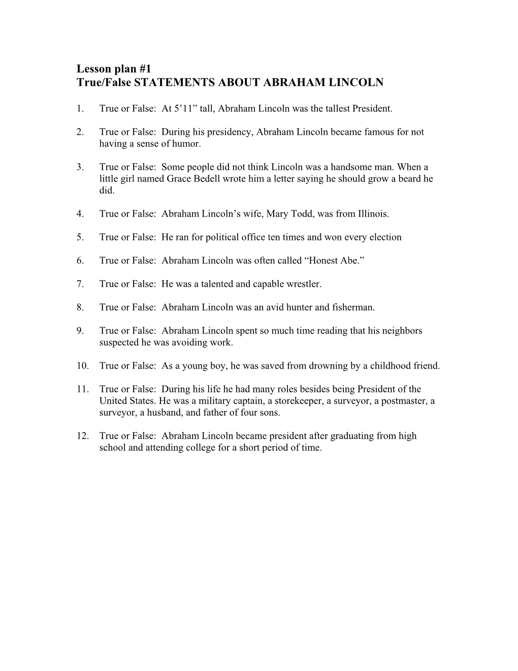 Lesson Plan #1 True/False STATEMENTS ABOUT ABRAHAM LINCOLN