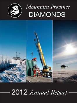2012 Annual Report Corporate Proﬁ Le Mountain Province Diamonds Is a Toronto-Based Diamond Mining Company
