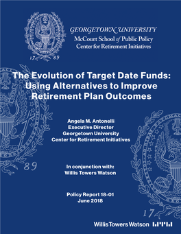 The Evolution of Target Date Funds: Using Alternatives to Improve Retirement Plan Outcomes