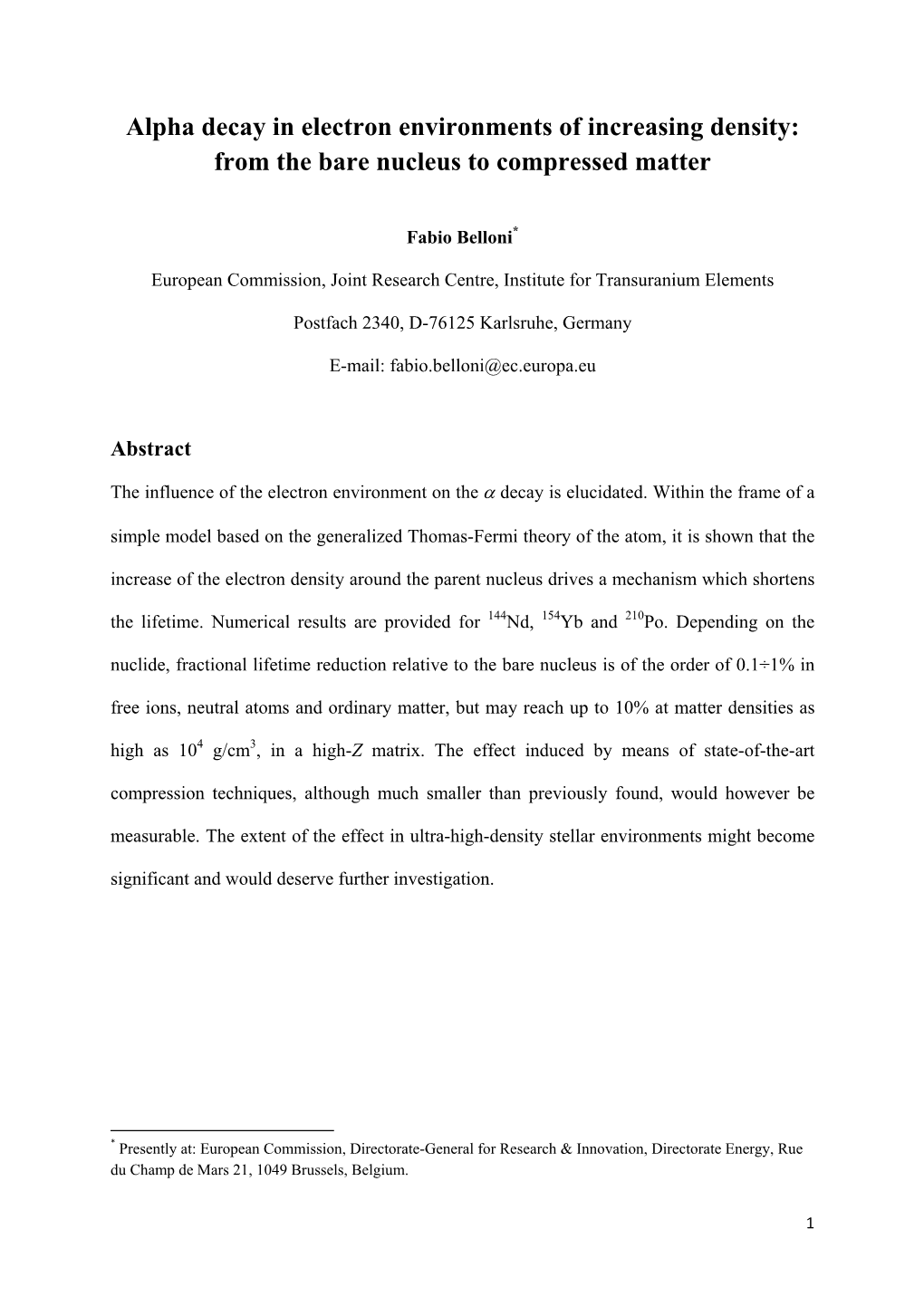 The Α-Decay in Ions and Highly Compressed Matter