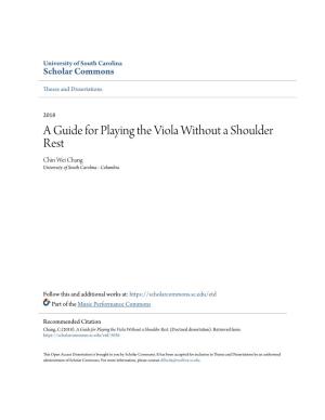 A Guide for Playing the Viola Without a Shoulder Rest Chin Wei Chang University of South Carolina - Columbia