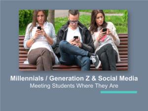 Millennials / Generation Z & Social Media