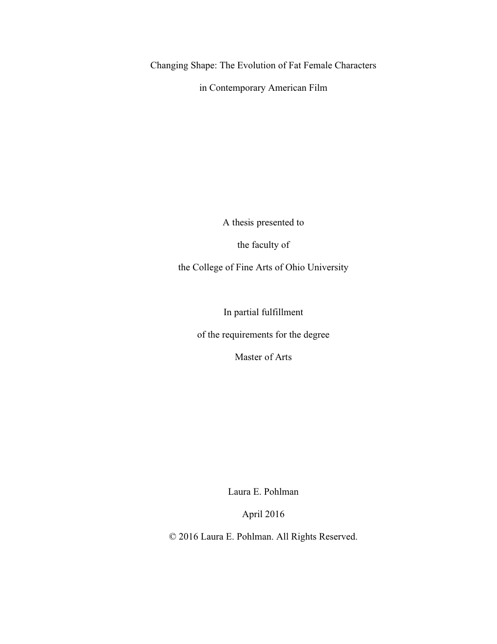 The Evolution of Fat Female Characters in Contemporary American Film a Thesis Presented to the Faculty Of