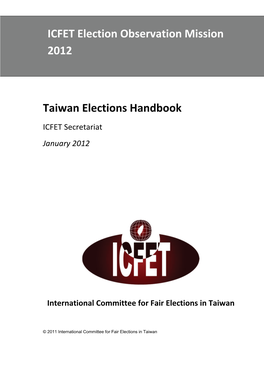 ICFET Election Observation Mission 2012 Taiwan Elections Handbook