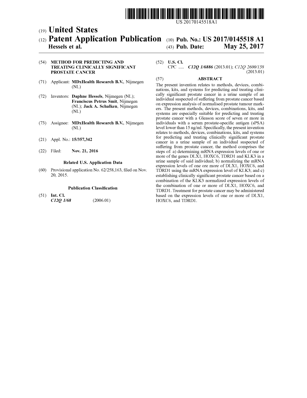 (12) Patent Application Publication (10) Pub. No.: US 2017/0145518 A1 Hessels Et Al