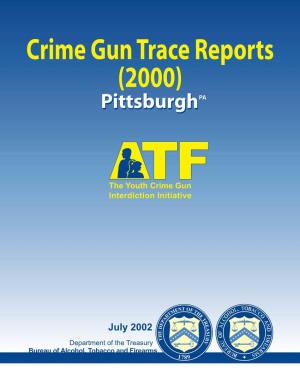 Crime Gun Trace Reports (2000) Ppiittttssbbuurrgghhpa