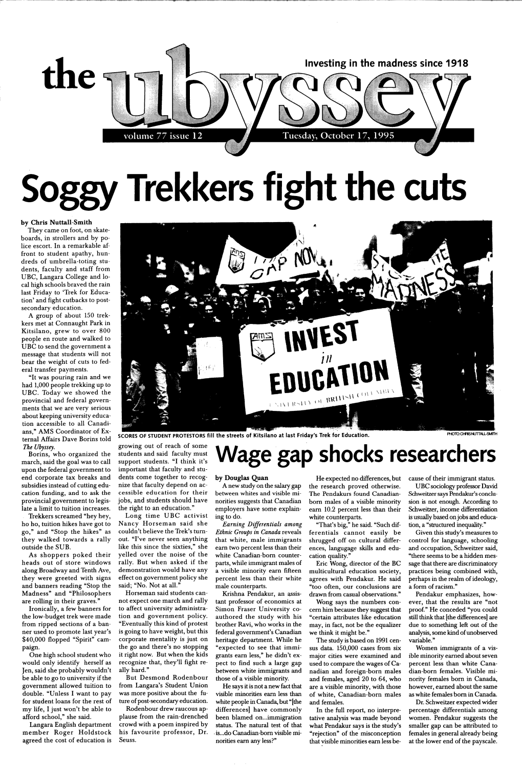 Soggy Trekkers Fight the Cuts by Chris Nuttall-Smith They Came on Foot, on Skate­ Boards, in Strollers and by Po­ Lice Escort