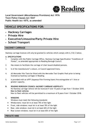 VEHICLE SPECIFICATIONS FOR: Hackney Carriages Private Hire Executive/Limousine/Party Private Hire School Trans
