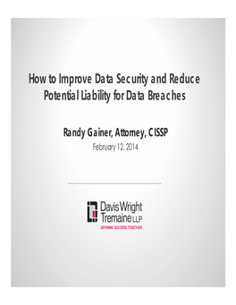 How to Improve Data Security and Reduce Potential Liability for Data Breaches