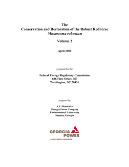 Hendricks, A.S. 2000. the Conservation and Restoration of the Robust Redhorse, Moxostoma Robustum, Volume 2. Report