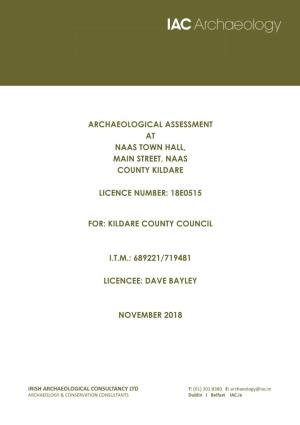 Archaeological Assessment at Naas Town Hall, Main Street, Naas County Kildare
