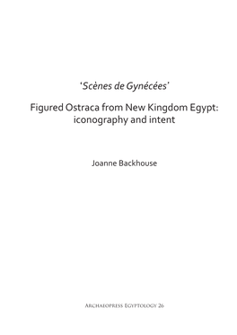 'Scènes De Gynécées' Figured Ostraca from New Kingdom Egypt: Iconography and Intent