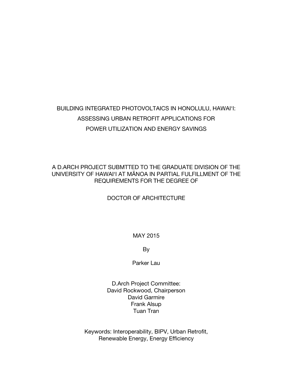 Building Integrated Photovoltaics in Honolulu, Hawai‘I: Assessing Urban Retrofit Applications for Power Utilization and Energy Savings