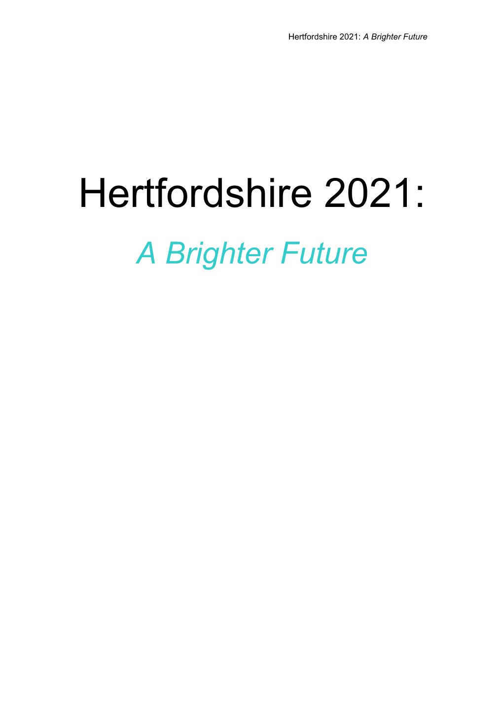 Hertfordshire 2021: a Brighter Future