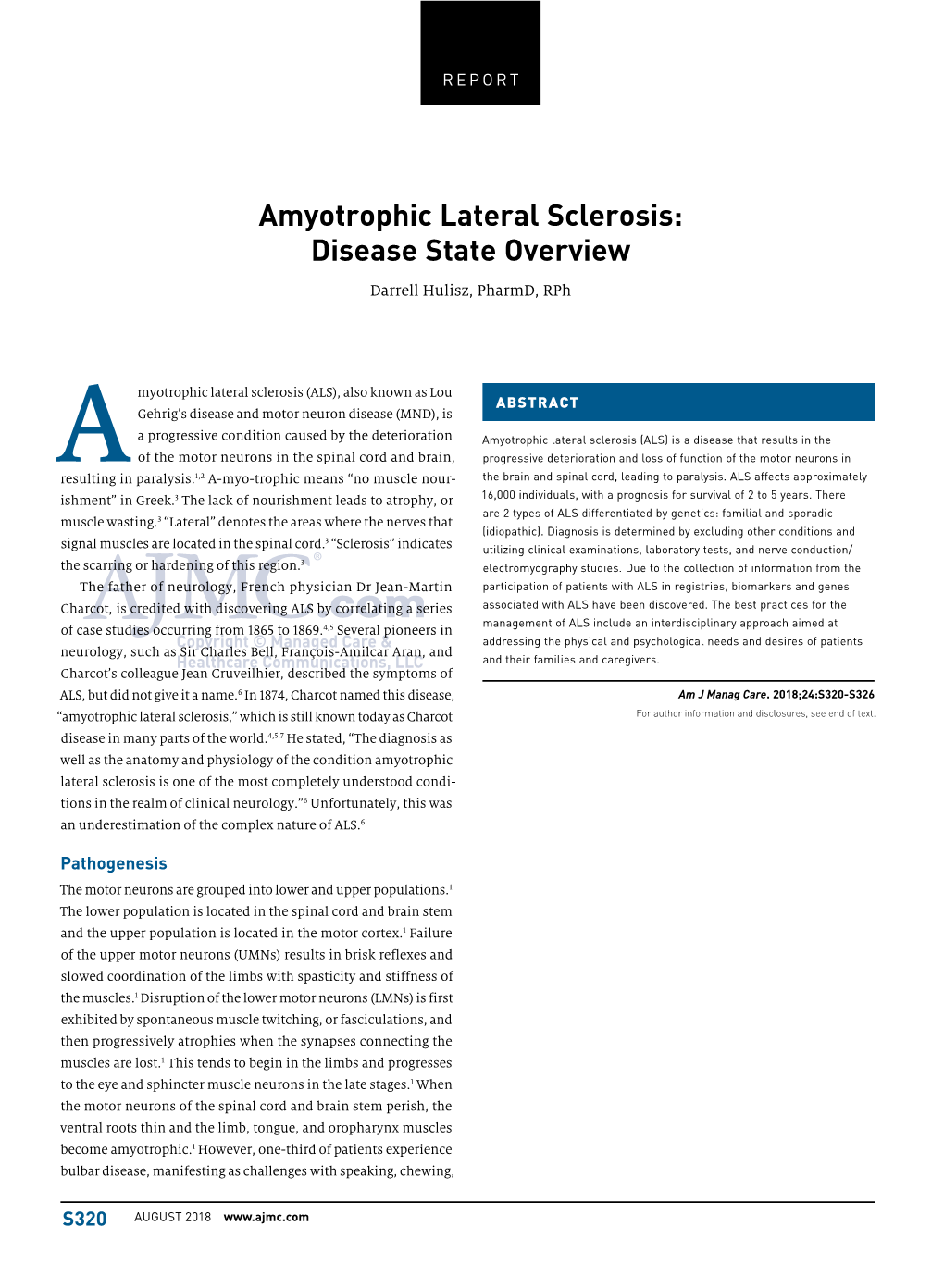 Amyotrophic Lateral Sclerosis: Disease State Overview Darrell Hulisz, Pharmd, Rph