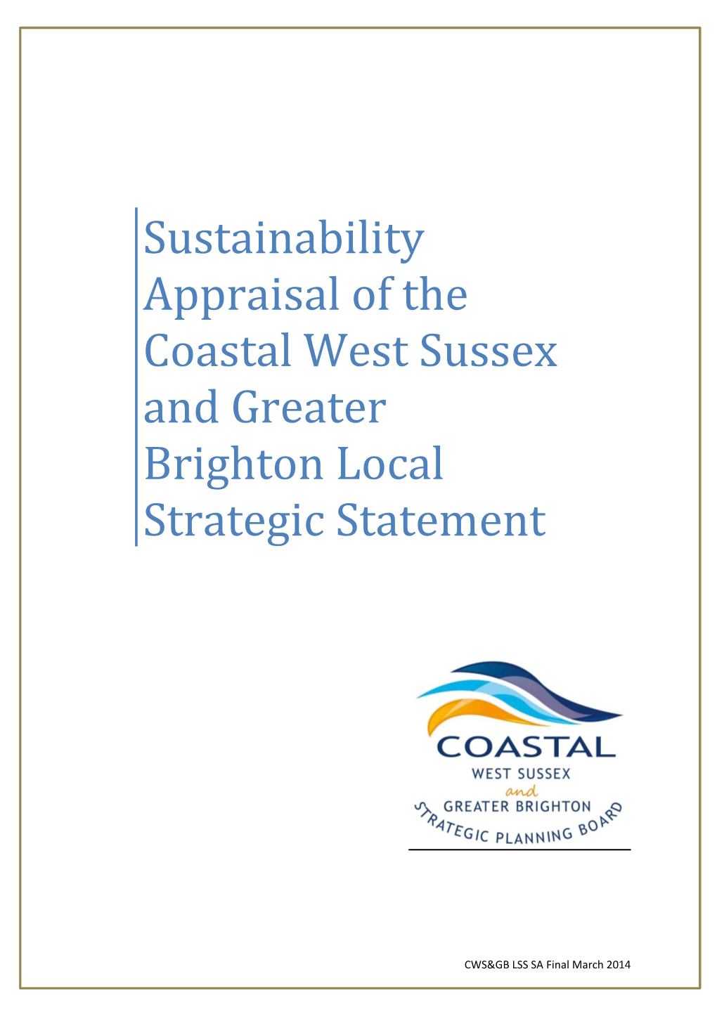 Sustainability Appraisal of the Coastal West Sussex and Greater Brighton