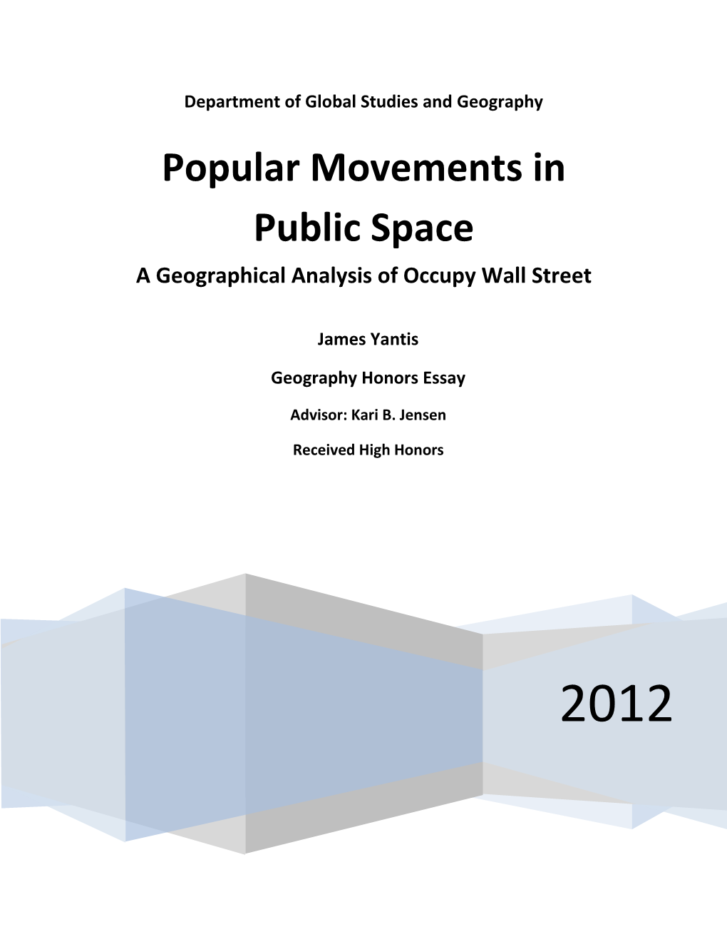 Popular Movements in Public Space a Geographical Analysis of Occupy Wall Street