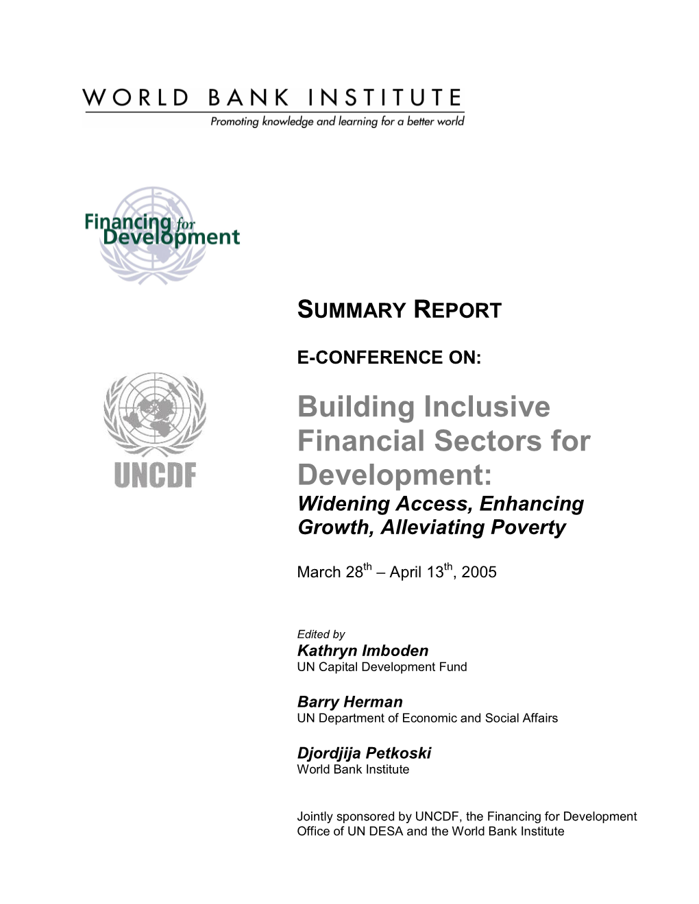 Building Inclusive Financial Sectors for Development: Widening Access, Enhancing Growth, Alleviating Poverty