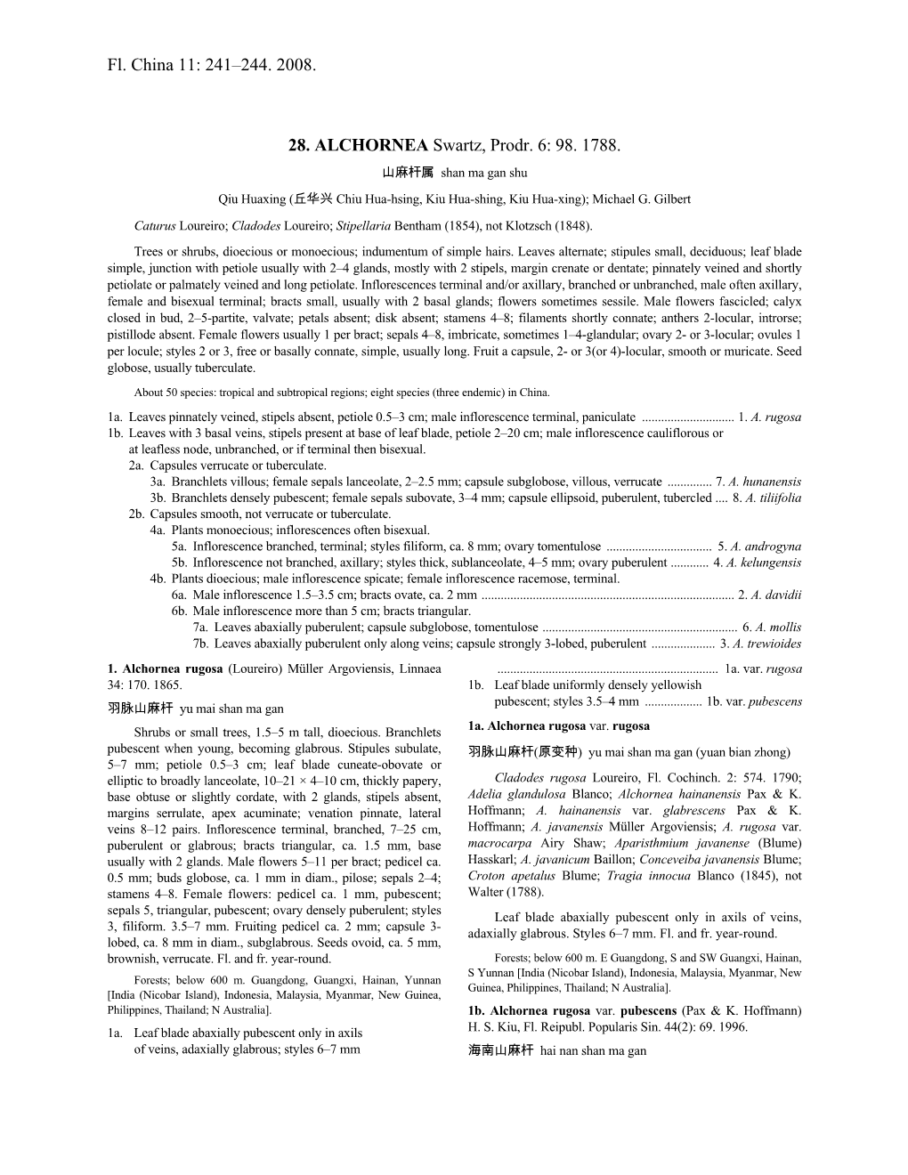 Fl. China 11: 241–244. 2008. 28. ALCHORNEA Swartz, Prodr. 6