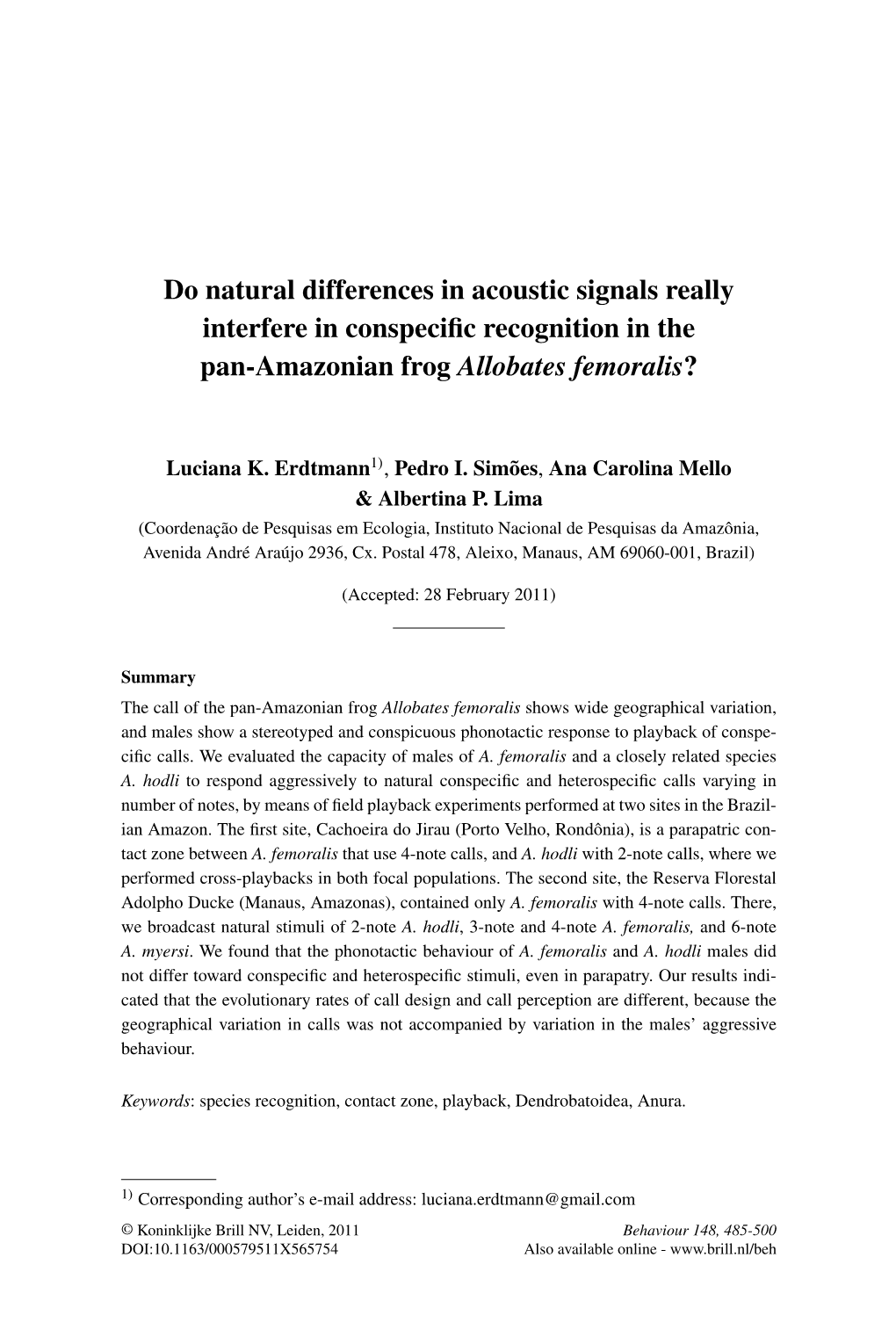 Do Natural Differences in Acoustic Signals Really Interfere in Conspeciﬁc Recognition in the Pan-Amazonian Frog Allobates Femoralis?