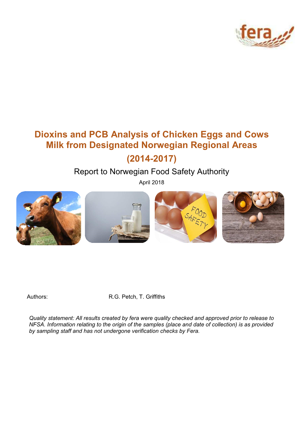 Dioxins and PCB Analysis of Chicken Eggs and Cows Milk from Designated Norwegian Regional Areas (2014-2017) Report to Norwegian Food Safety Authority April 2018