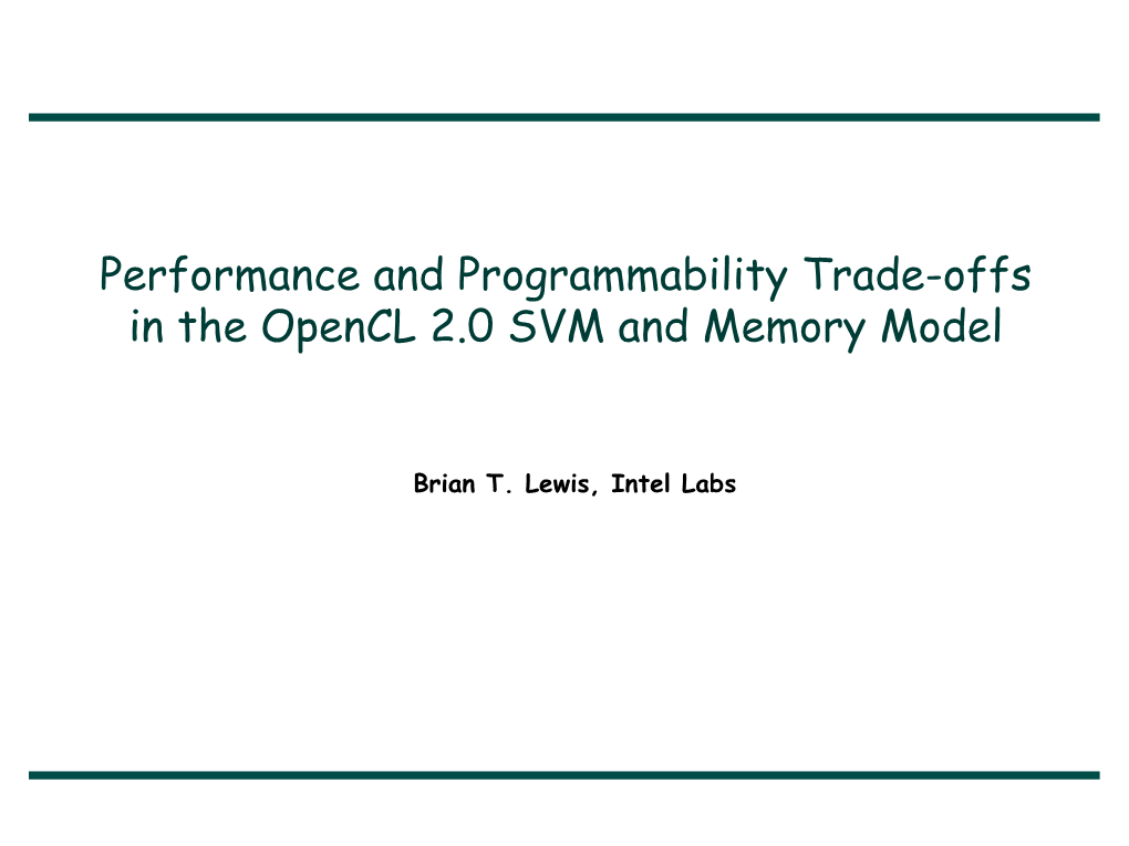 Performance and Programmability Trade-Offs in the Opencl 2.0 SVM and Memory Model