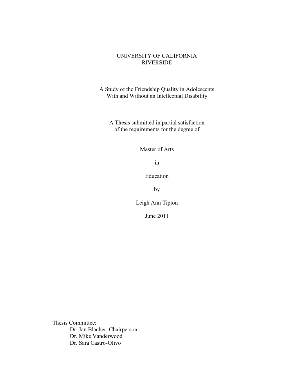 UNIVERSITY of CALIFORNIA RIVERSIDE a Study of the Friendship Quality in Adolescents with and Without an Intellectual Disability