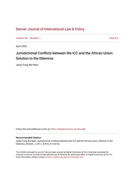 Jurisdictional Conflicts Between the ICC and the African Union: Solution to the Dilemma