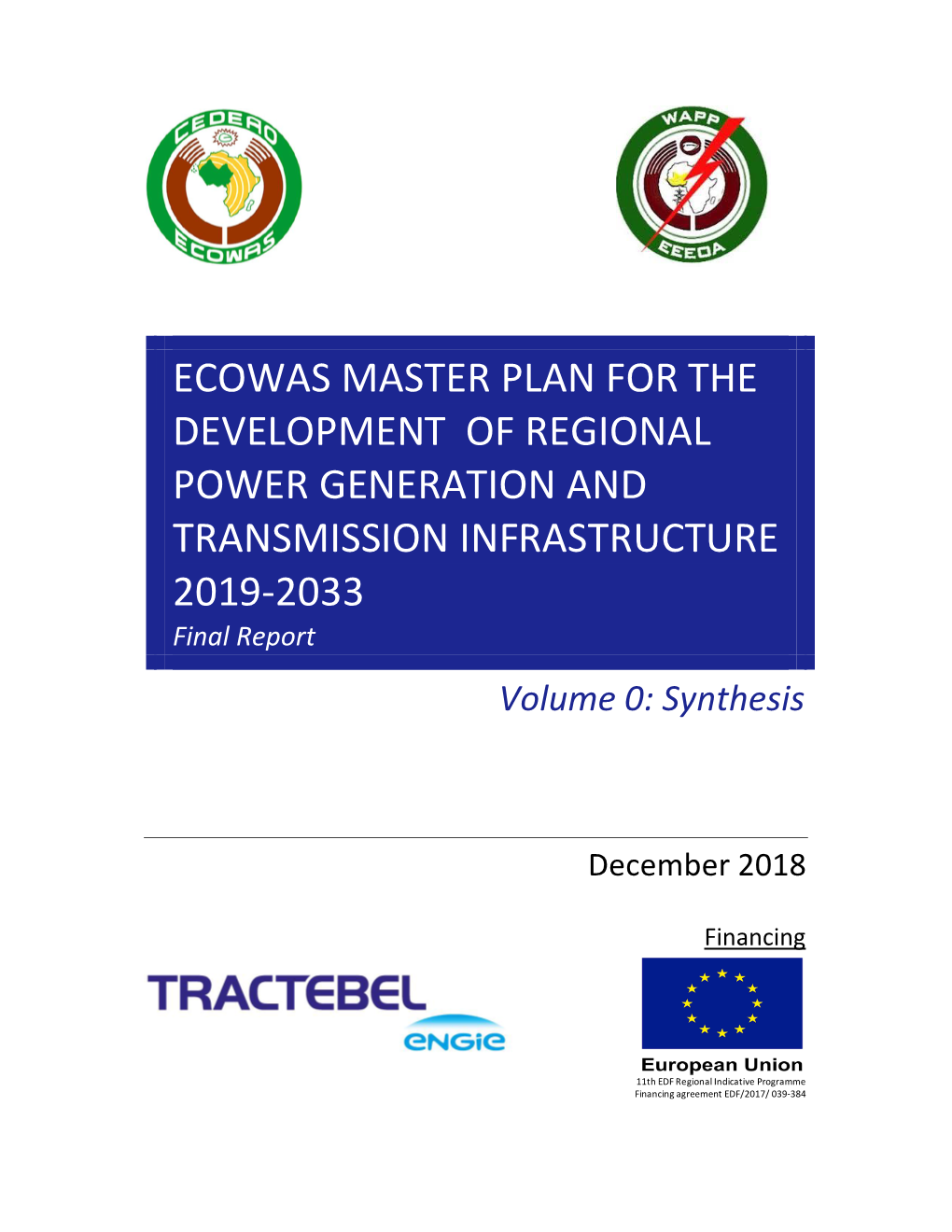 ECOWAS MASTER PLAN for the DEVELOPMENT of REGIONAL POWER GENERATION and TRANSMISSION INFRASTRUCTURE 2019-2033 Final Report Volume 0: Synthesis