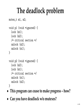 Deadlock Problem Mutex T M1, M2;