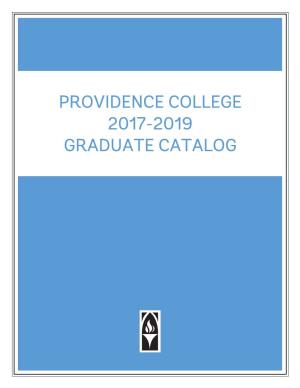 Providence College 2017-2019 Graduate Catalog