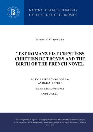 Сest Romanz Fist Crestïens Chrétien De Troyes and the Birth of the French Novel
