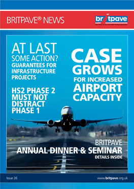 AT LAST SOME ACTION? Guarantees for CASE Infrastructure GROWS Projects for INCREASED HS2 PHASE 2 AIRPORT MUST NOT CAPACITY DISTRACT PHASE 1