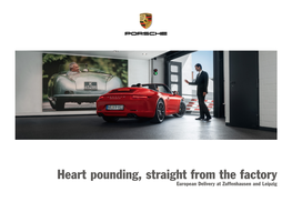 Heart Pounding, Straight from the Factory European Delivery at Zuffenhausen and Leipzig Contents