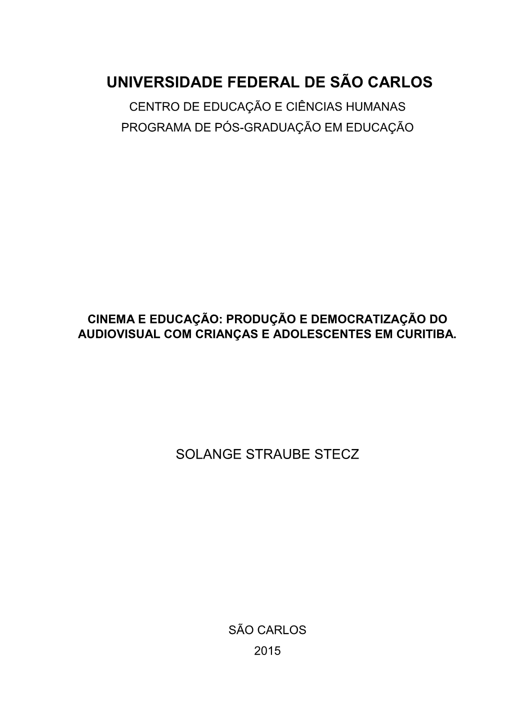 Universidade Federal De São Carlos Centro De Educação E Ciências Humanas Programa De Pós-Graduação Em Educação