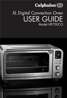 USER GUIDE Model HE700CO Thank You for Choosing a Calphalon XL Digital Convection Oven