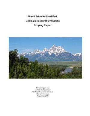 Grand Teton National Park Geologic Resource Evaluation Scoping Report