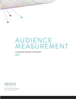 Audience Measurement Tagging Benefits Guide 2013 Audience Measurement: Guide Audience Measurement: Guide